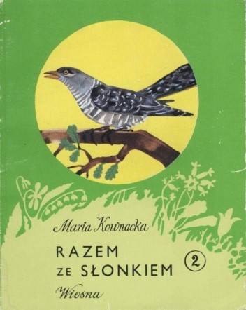Razem ze słonkiem. Wiosna - Maria Kownacka