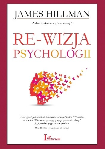 Re-wizja psychologii - James Hillman