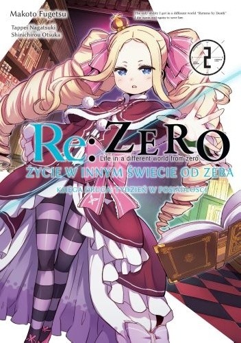 Re: Zero - Życie w innym świecie od zera. Księga druga: Tydzień w posiadłości - 2 - Tappei Nagatsuki