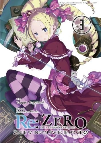 Re: Zero - Życie w innym świecie od zera. Tom III - Tappei Nagatsuki