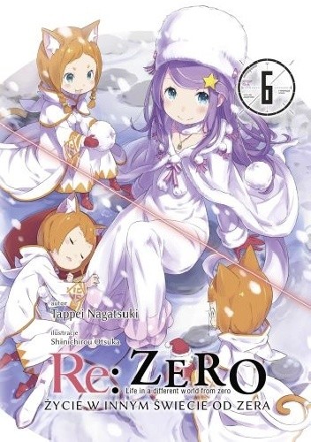 Re: Zero - Życie w innym świecie od zera. Tom VI - Tappei Nagatsuki