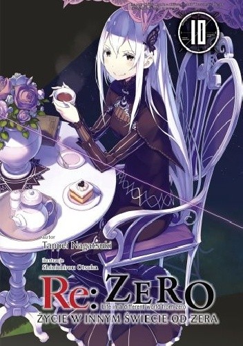 Re: Zero - Życie w innym świecie od zera. Tom X - Tappei Nagatsuki