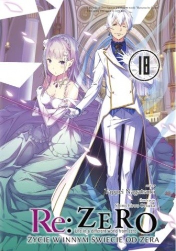 Re: Zero - Życie w innym świecie od zera. Tom XVIII - Tappei Nagatsuki