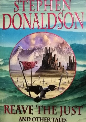 Reave the Just And Other Tales - Stephen R. Donaldson