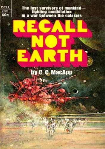 Recall Not Earth - C. C. MacApp