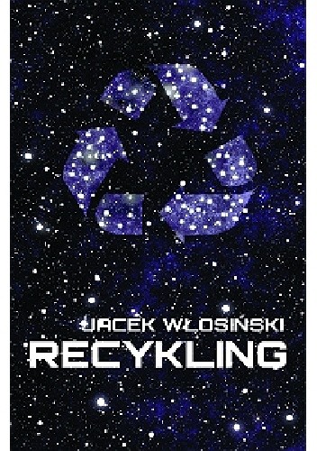 Recykling - Jacek Włosiński