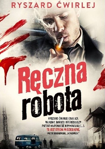 Ręczna robota - Ryszard Ćwirlej