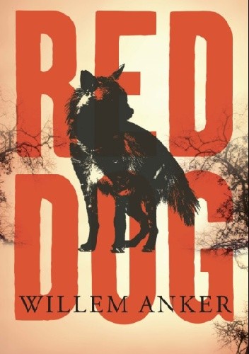 Red Dog - Willem Anker