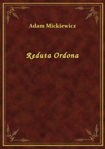 Reduta Ordona - Adam Mickiewicz