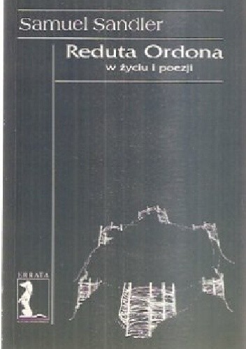Reduta Ordona w życiu i poezji - Samuel Sandler
