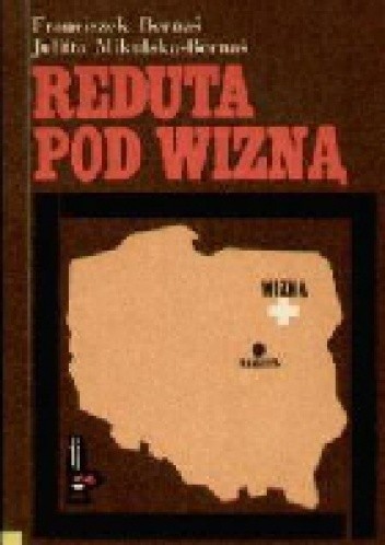 Reduta pod Wizną - Julitta Mikulska-Bernaś