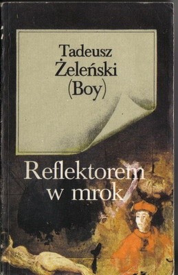Reflektorem w mrok - Tadeusz Boy-Żeleński