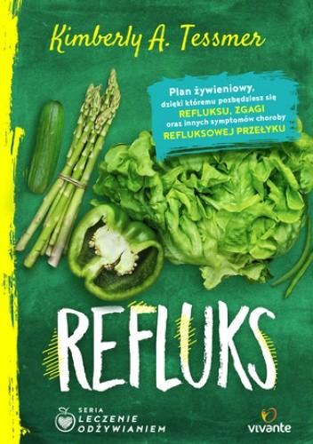 Refluks : plan żywieniowy - Kimberly A. Tessmer