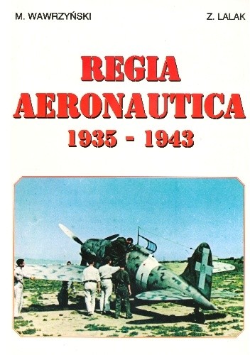 Regia Aeronautica 1935-1943 - Mirosław Wawrzyński