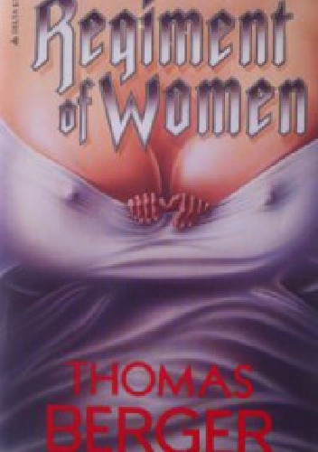Regiment of Women - Thomas Berger
