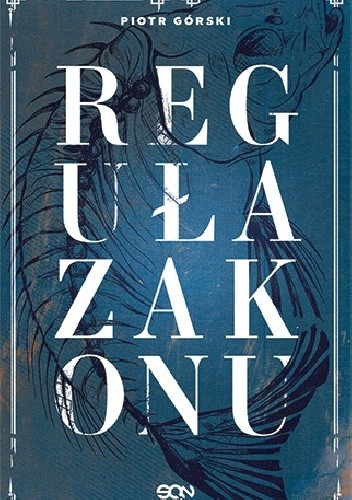 Reguła zakonu - Piotr Górski