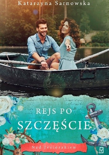 Rejs po szczęście - Katarzyna Sarnowska
