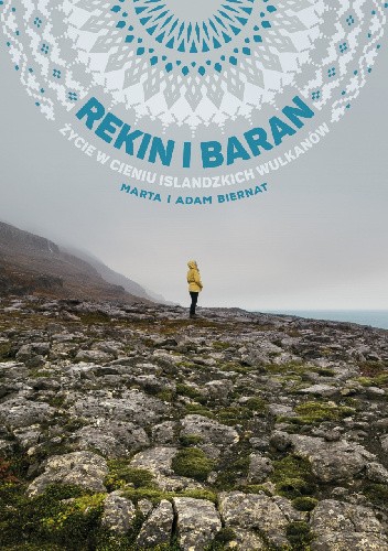 Rekin i baran. Życie w cieniu islandzkich wulkanów - Marta Biernat
