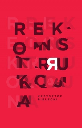 Rekonstrukcja - Krzysztof Bielecki