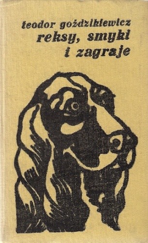 Reksy, smyki i zagraje - Teodor Goździkiewicz