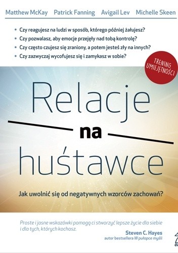 Relacje na huśtawce. Jak uwolnić się od negatywnych wzorców zachowań? - Patrick Fanning