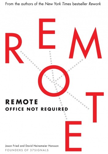 Remote: Office Not Required - Jason Fried