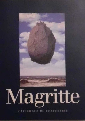 Rene Magritte 1898-1967. Catalogue du Centenaire - praca zbiorowa