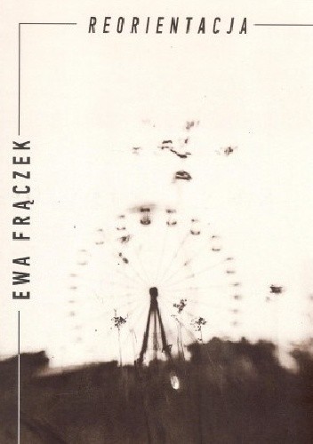 Reorientacja - Ewa Frączek