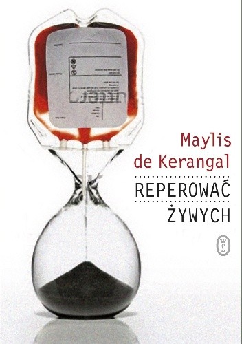 Reperować żywych - Maylis de Kerangal