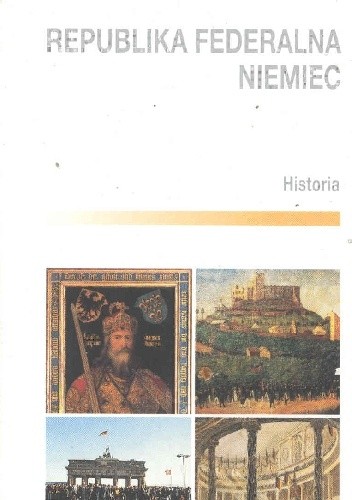 Republika Federalna Niemiec. Historia - praca zbiorowa