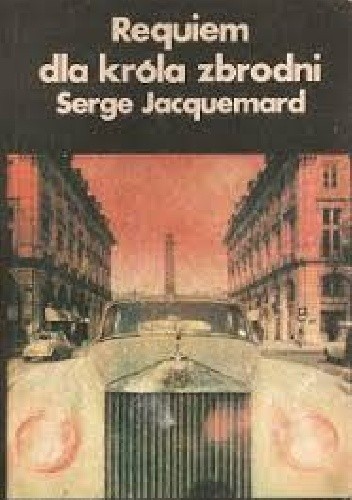Requiem dla króla zbrodni - Serge Jacquemard