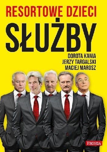 Resortowe dzieci. Służby - Dorota Kania