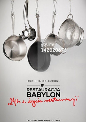 Restauracja Babylon: 24 h z życia restauracji - Imogen Edwards-Jones