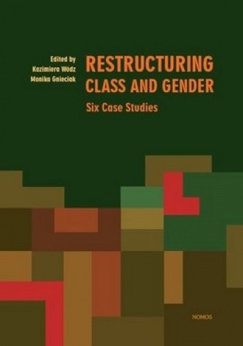 Restructuring Class and Gender: Six Case Studies - Kazimiera Wódz
