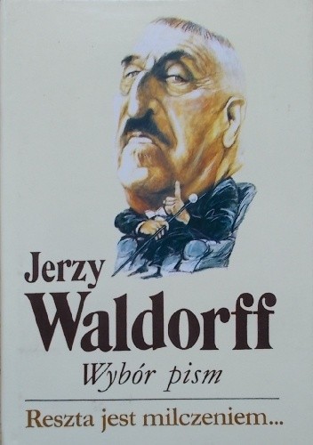 Reszta jest milczeniem... - Jerzy Waldorff