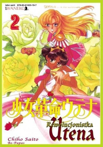 Rewolucjonistka Utena tom 2 - Saito Chiho