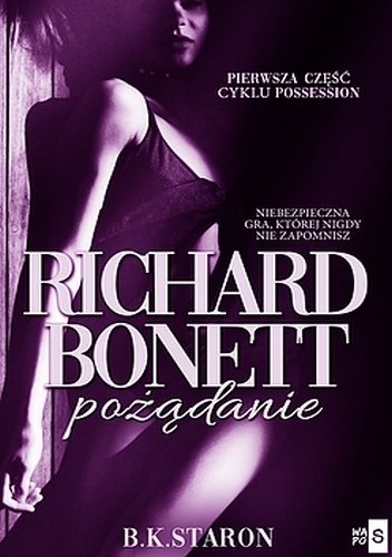 Richard Bonett. Pożądanie - B. K. Staron