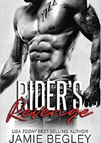 Rider’s Revenge - Jamie Begley