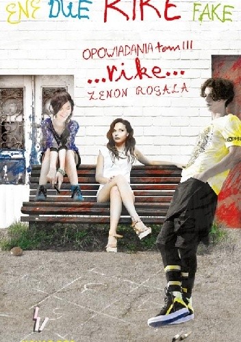 Rike. Opowiadania Tom III - Zenon Rogala