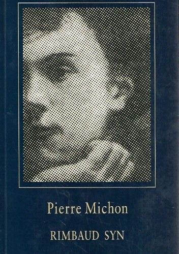 Rimbaud syn - Pierre Michon