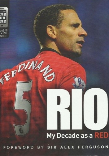 Rio: My Decade as a Red - Rio Ferdinand