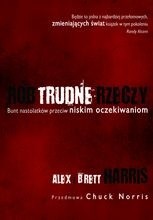 Rób trudne rzeczy - Alex i Brett Harris