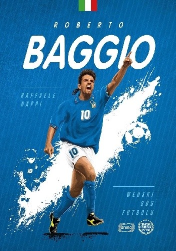 Roberto Baggio. Włoski bóg futbolu - Raffaele Nappi