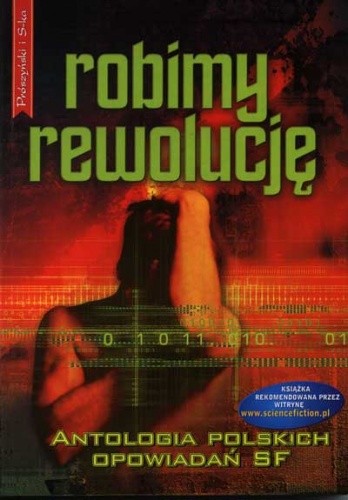 Robimy rewolucję - Andrzej Pilipiuk