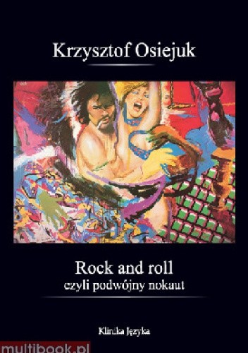 Rock and roll czyli podwójny nokaut - Krzysztof Osiejuk
