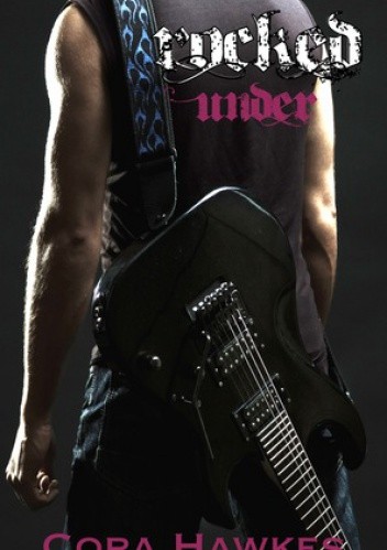 Rocked Under - Cora Cora Hawkes