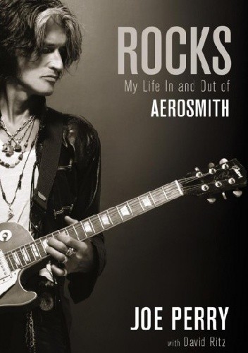 Rocks: My Life in and out of Aerosmith - David Ritz