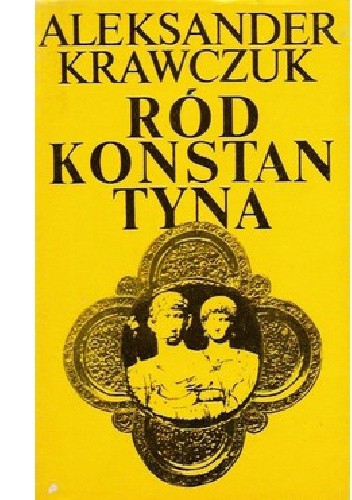 Ród Konstantyna - Aleksander Krawczuk