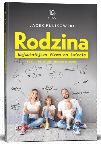Rodzina. Najważniejsza firma na świecie - Jacek Pulikowski