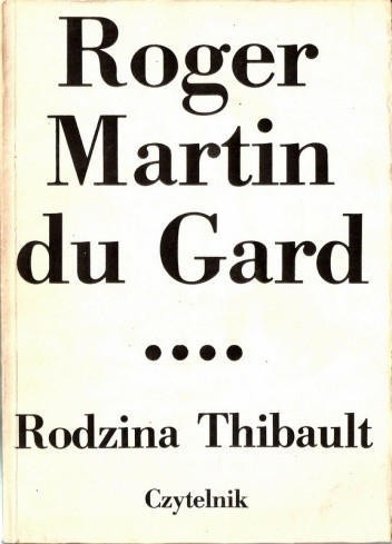 Rodzina Thibault. Tom 4. Lato 1914 (II). Epilog - Roger Martin du Gard